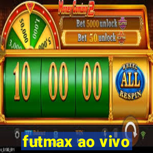 futmax ao vivo